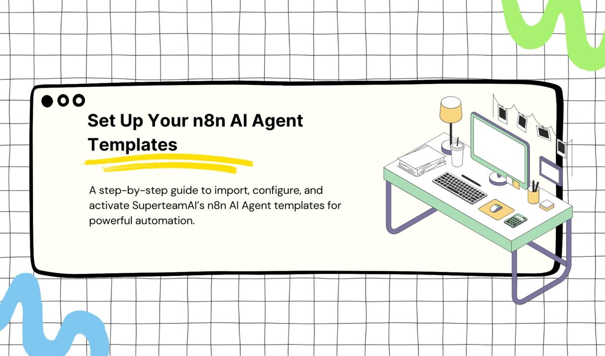 Your Step-by-Step Guide to Setting Up SuperteamAI’s n8n AI Agent Templates