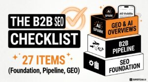 B2B SEO Checklist: 27 Items Across 3 Tiers (Foundation, Pipeline, and GEO)